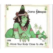 DANA GILLESPIE - Move your body close to me