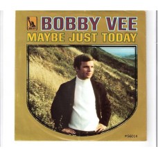 BOBBY VEE - Maybe just today