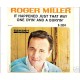 ROGER MILLER - It happened just that way