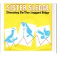 SISTER SLEDGE - Dancing on the jagged edge