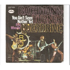 BACHMANN TURNER OVERDRIVE - You ain´t see nothin´ yet