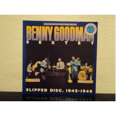 BENNY GOODMAN SEXTET - Slipped disc 1945-1946