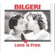 BILGERI - Love is free