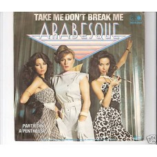 ARABESQUE - Take me don´t break me