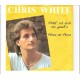 CHRIS WHITE - Hätt ich dich nie geseh´n