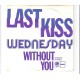 WEDNESDAY - Last kiss