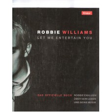 ROBBIE WILLIAMS - Let me entertain you