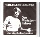 WOLFGANG GRUNER - Der Ministerfahrer