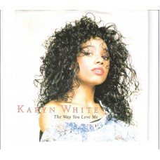 KARYN WHITE - The way you love me