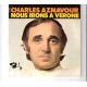 CHARLES AZNAVOUR - Nous irons a verone