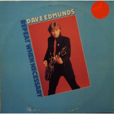 DAVE EDMUNDS - Repeat when necessary