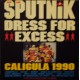 SIGUE SIGUE SPUTNIK - Dress for excess