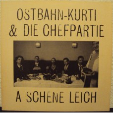 OSTBAHN KURTI & DIE CHEFPARTIE - A schene Leich