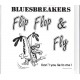 BLUESBREAKERS - Flip flop & fly