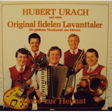 HUBERT URACH & SEINE ORIG. FIDELEN LAVANTTALER - Liebe zur Heimat