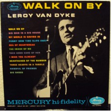 LEROY VAN DYKE - Walk on by