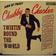 CHUBBY CHECKER - Twistin´ round the world